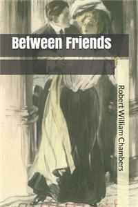 Between Friends