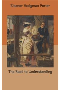 The Road to Understanding
