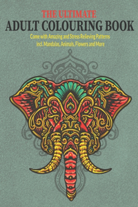 The Ultimate Adult Colouring Book