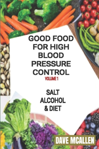 Good Food For High Blood Pressure Control VOLUME 1