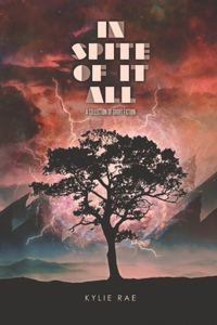 In Spite of it All