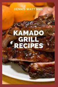 Kamado Grill Recipes