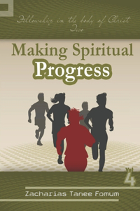 Making Spiritual Progress (Volume 4)