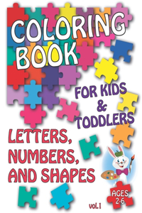Coloring book for Kids & Toddlers - LETTERS, NUMBERS AND SHAPES