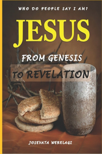 Jesus from Genesis to Revelation