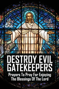 Destroy Evil Gatekeepers