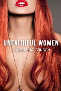 Unfaithful women: Alpha women starring in bisexual and lesbian erotic stories