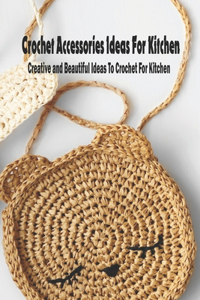 Crochet Accessories Ideas For Kitchen