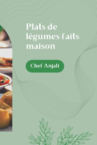 Plats de legumes faits maison