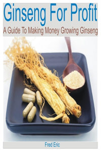 Ginseng for Profit