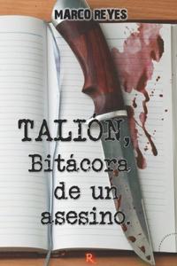 Talión, bitácora de un asesino