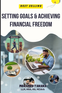 Setting Goals & Achiving Financial Freedom