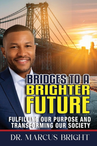 Bridges to a Brighter Future