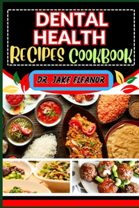 Dental Health Recipes Cookbook