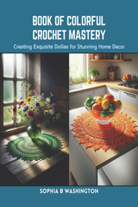 Book of Colorful Crochet Mastery