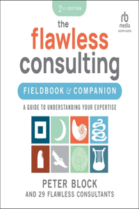 Flawless Consulting Fieldbook & Companion