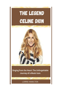 Legend Celine Dion