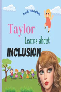 Taylor Learns About Inclusion