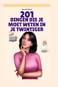 201 Dingen Die Je Moet Weten In Je Twintiger