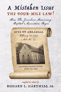 Mistaken Issue - The Four-Mile Law!: How the Jonesboro Missionary Baptist Association Began