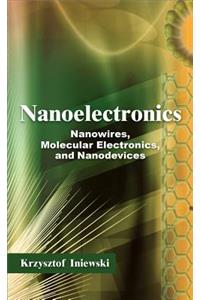 Nanoelectronics: Nanowires, Molecular Electronics, and Nanodevices