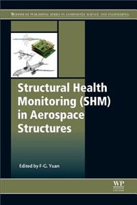 Structural Health Monitoring (Shm) in Aerospace Structures