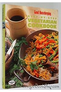 Good Housekeeping Step-by-Step Vegetarian Cookbook
