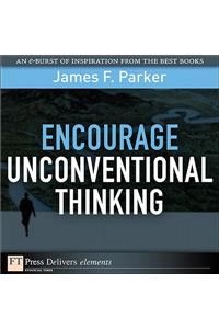 Encourage Unconventional Thinking