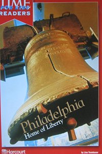 Harcourt School Publishers Reflections: Time for Kids Reader Philadelphia: Home Liberty Grade 1
