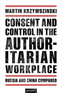 Consent and Control in the Authoritarian Workplace
