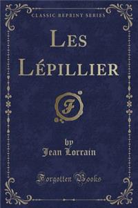 Les Lépillier (Classic Reprint)