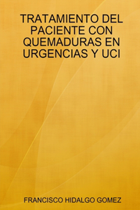 Tratamiento del Paciente Con Quemaduras En Urgencias Y Uci