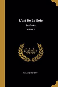 L'art De La Soie