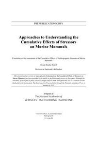 Approaches to Understanding the Cumulative Effects of Stressors on Marine Mammals