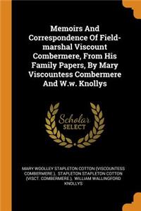 Memoirs And Correspondence Of Field-marshal Viscount Combermere, From His Family Papers, By Mary Viscountess Combermere And W.w. Knollys