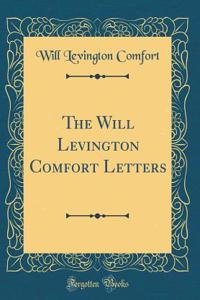 The Will Levington Comfort Letters (Classic Reprint)
