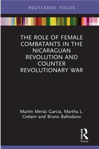 Role of Female Combatants in the Nicaraguan Revolution and Counter Revolutionary War