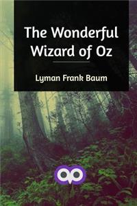 The Wonderful Wizard of Oz