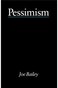 Pessimism - Bailey