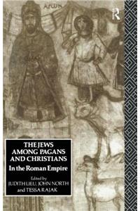 Jews Among Pagans and Christians in the Roman Empire