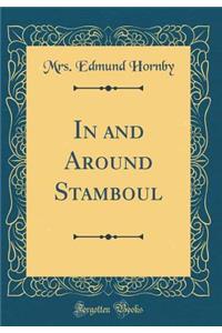In and Around Stamboul (Classic Reprint)