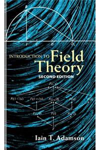 Introduction to Field Theory: Second Edition