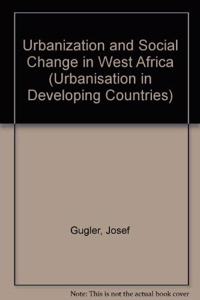 Urbanization and Social Change in West Africa