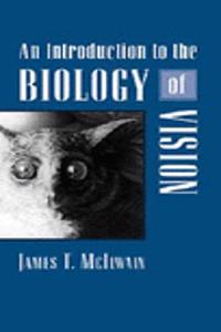 An Introduction to the Biology of Vision