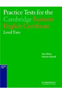 Practice Tests for the Cambridge Business English Certificate Level 2