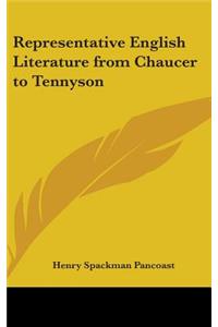 Representative English Literature from Chaucer to Tennyson