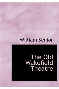 The Old Wakefield Theatre