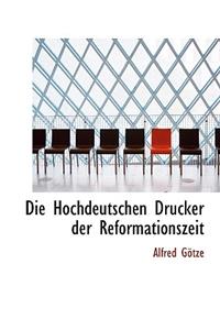 Die Hochdeutschen Drucker Der Reformationszeit