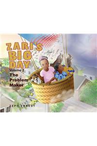 Zari's Big Day, Volume 2: The Problem Maker