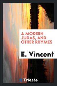 Modern Judas, and Other Rhymes